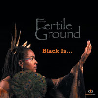 Fertile Ground - Black Is...